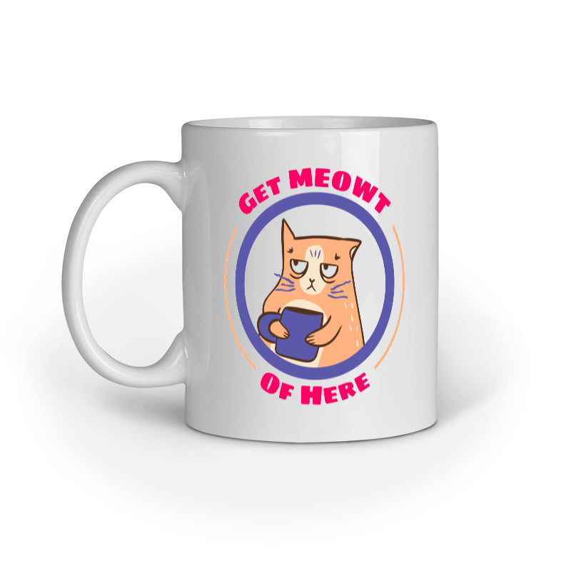 Get Meowt of Here Mug
