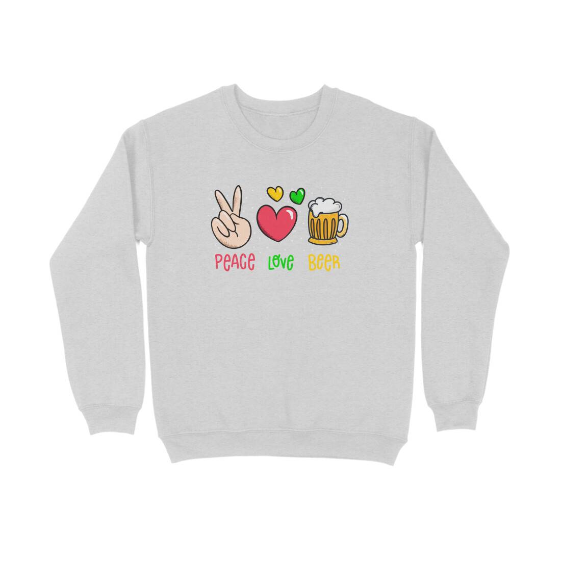 Peace Love Beer Unisex Sweatshirt