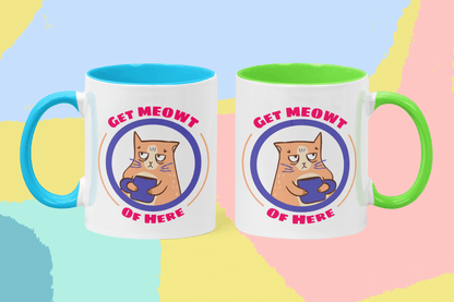 Get Meowt of Here Mug